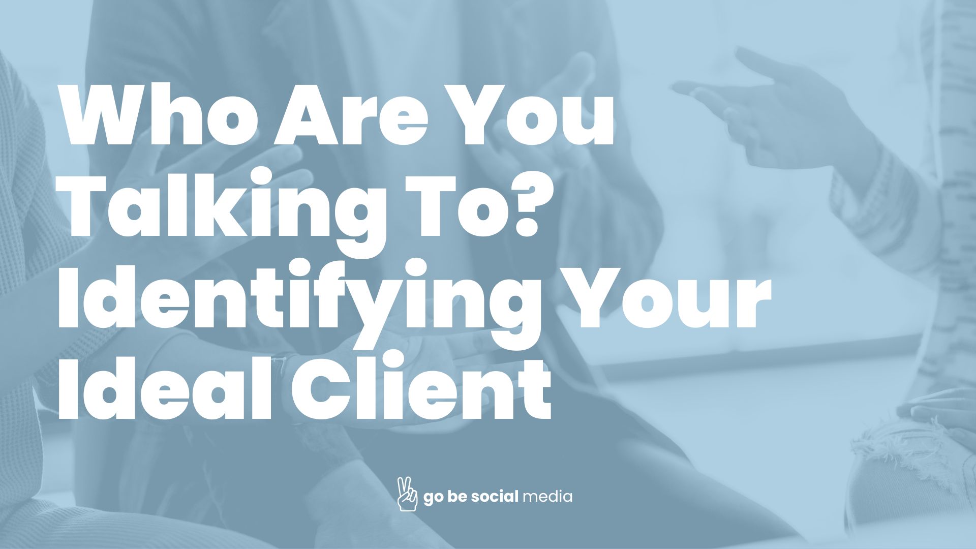 How to Identify Your Ideal Client