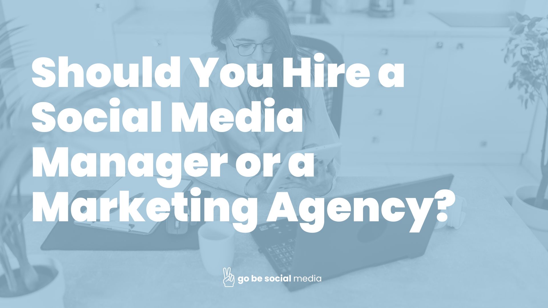 Should You Hire a Social Media Manager or a Marketing Agency?